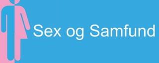 sexog|Sex & Samfund